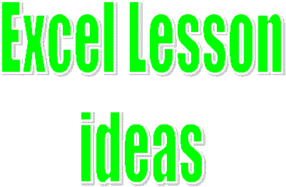 Excel Lesson
ideas