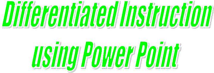 Differentiated Instruction 
using Smart Board  